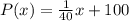 P(x)=\frac{1}{40}x+100