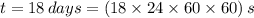 t=18\,days=(18\times 24\times 60\times 60)\,s