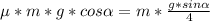 \mu*m*g*cos\alpha =m*\frac{g*sin\alpha }{4}