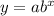 y=ab^{x}