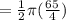 = \frac{1}{2}\pi(\frac{65}{4})