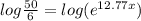 log \frac{50}{6}=log( e^{12.77x})