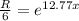 \frac{R}{6}=e^{12.77x}