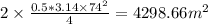 2\times\frac {0.5*3.14\times 74^{2}}{4}=4298.66 m^{2}