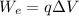 W_e=q\Delta V