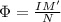 \Phi = \frac{IM'}{N}