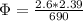 \Phi = \frac{2.6*2.39}{690}