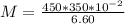 M = \frac{450*350*10^{-2}}{6.60}