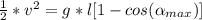 \frac{1}{2}*v^2=g*l[1-cos(\alpha_{max})]