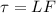 \tau = LF