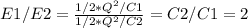 E1 / E2 = \frac{1/2*Q^2/C1}{1/2*Q^2/C2} = C2 / C1 = 2