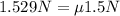 1.529N = \mu 1.5 N