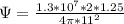 \Psi = \frac{1.3*10^7*2*1.25}{4\pi*11^2}