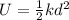 U = \frac{1}{2}kd^2