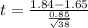 t=\frac{1.84-1.65}{\frac{0.85}{\sqrt{38}}}