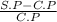 \frac{S.P - C.P}{C.P}