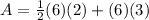 A=\frac{1}{2}(6)(2)+(6)(3)
