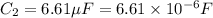 C_2=6.61\mu F=6.61\times 10^{-6} F