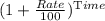 (1+\frac{\testrm Rate}{100})^{\textrm Time}