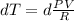 dT=d\frac{PV}{R}