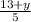 \frac{13+y}{5}