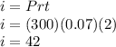 i=Prt\\i=(300)(0.07)(2)\\i=42