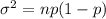 \sigma ^ 2 = np(1-p)