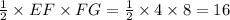 \frac{1}{2}\times EF\times FG=\frac{1}{2}\times 4\times 8=16