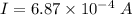 I=6.87\times 10^{-4}\ A