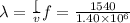 \lambda = \frac[v}{f} = \frac{1540}{1.40\times 10^6}