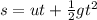 s=ut+\frac{1}{2}gt^2