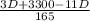 \frac{3 D + 3300 - 11 D}{165}