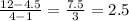 \frac{12-4.5}{4-1} =\frac{7.5}{3}= 2.5