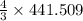 \frac{4}{3}\times 441.509