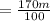 =\frac{170m}{100}