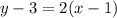 y-3=2(x-1)