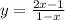 y = \frac{2x-1}{1-x}