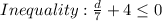 Inequality:\frac{d}{7}+4\leq 0