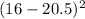 (16-20.5)^{2}