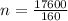 n =\frac{17600}{160}