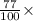 \frac{77}{100}\times