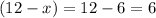 (12-x)=12-6=6