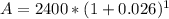 A=2400*(1+0.026)^{1}