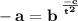 \bf -a=b^{\frac{}{}^\frac{-c}{t^2}}