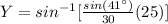Y=sin^{-1}[\frac{sin(41\°)}{30}(25)]