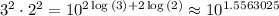 3^2\cdot 2^2=10^{2\log{(3)}+2\log{(2)}}\approx 10^{1.5563025}