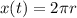 x(t)= 2 \pi r