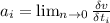 a_{i}= \lim_{n \to0} \frac{\delta{v}}{\delta{t}_{i}}