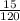 \frac{15}{120}