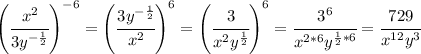 \left( \cfrac{x^2}{3y^{- \frac{1}{2} }} \right)^{-6}=\left( \cfrac{3y^{- \frac{1}{2} }}{x^2} \right)^{6}=\left( \cfrac{3}{x^2y^{ \frac{1}{2} }} \right)^{6}= \cfrac{3^6}{x^{2*6}y^{ \frac{1}{2}*6 }} = \cfrac{729}{x^{12}y^3}